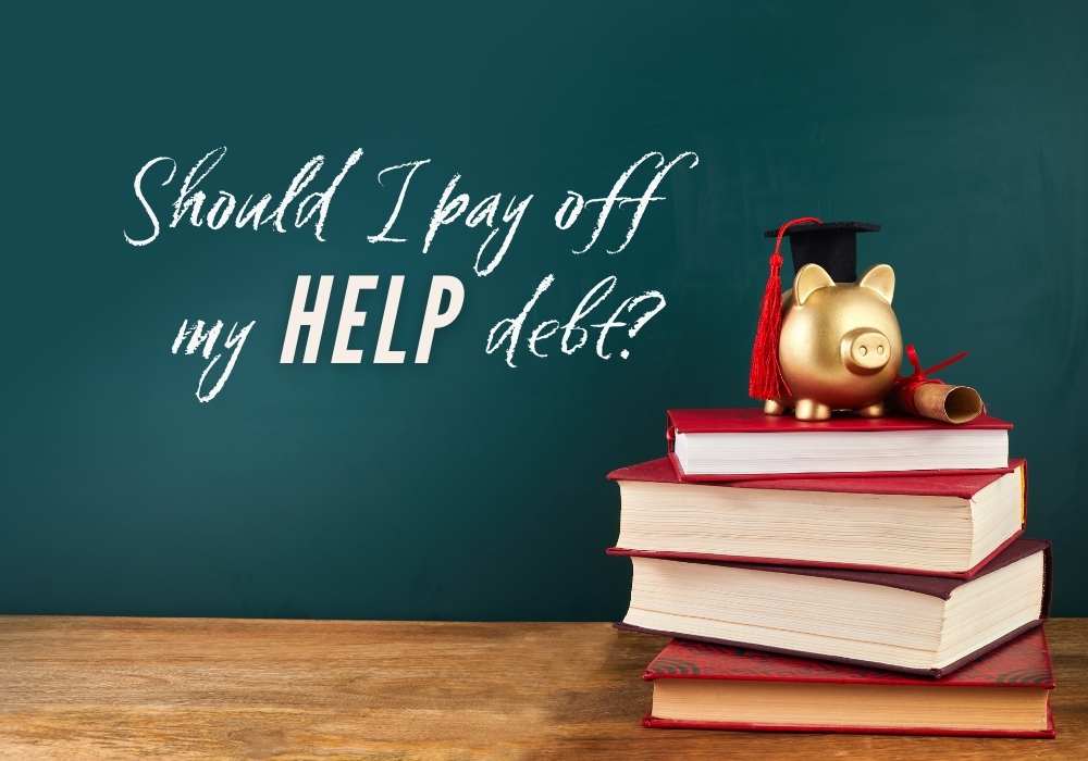 Should You Pay Off Your HELP Debt Early?