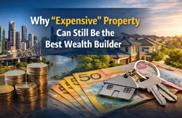 Why “Expensive” Property Can Still Be the Best Wealth Builder