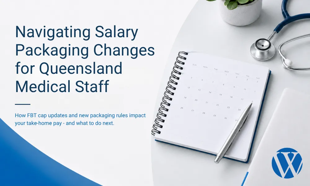 Navigating Salary Packaging Changes for Queensland Medical Staff: Challenges and Solutions